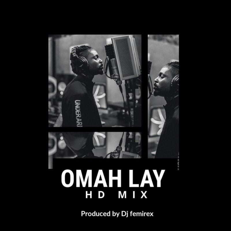 DJ Femirex Omah Lay HD Mix