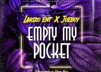 Lakizo Ent Joeboy Empty My Pocket