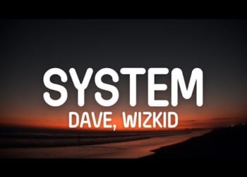 Dave Wizkid System Lyrics