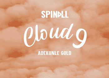 Spinall CLOUD 9 Adekunle Gold