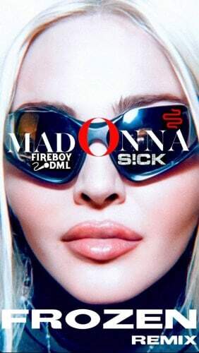 Madonna Fireboy DML Frozen Remix Lyrics
