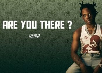 Rema Are You There