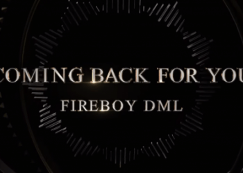 Fireboy Coming Back For You LYRICS