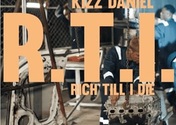 Kizz Daniel RITD Lyrics Rich Till I Die
