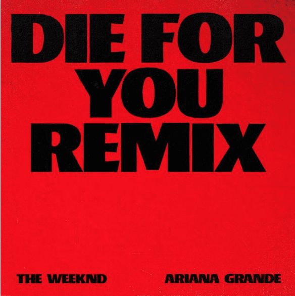 The Weeknd Ariana Grande Die For You (Remix) Lyrics