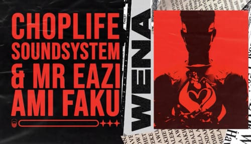 ChopLife SoundSystem Mr Eazi Wena Lyrics