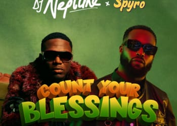 DJ Neptune Spyro Count Your Blessings