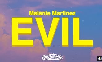 Melanie Martinez EVIL Lyrics