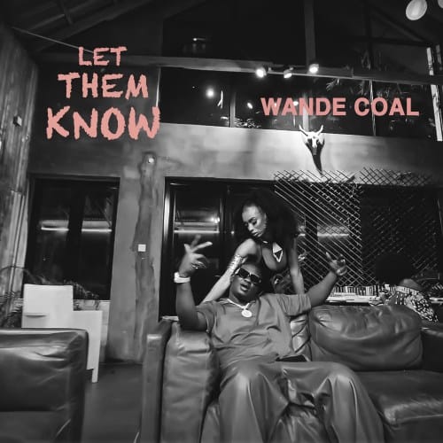 Wande Coal Let Them Know Lyrics