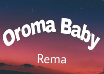 Rema Oroma Baby Lyrics