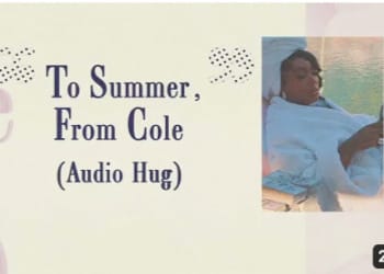Summer Walker, J Cole To Summer, From Cole Audio Hug Lyrics
