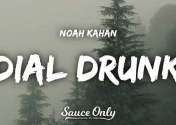 Noah Kahan Dial Drunk
