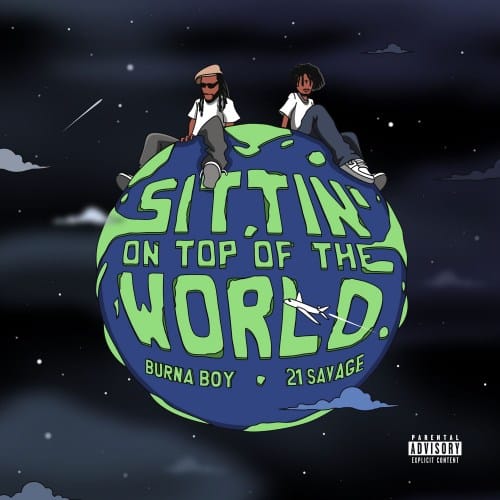 Burna Sittin` On Top Of The World 21 Savage