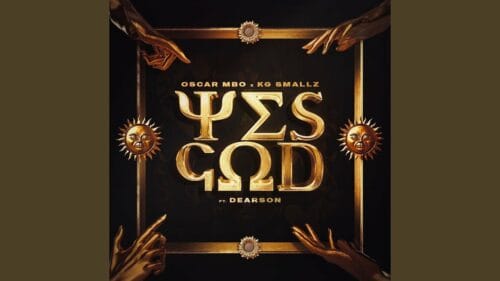 Oscar Mbo & KG Smallz ”“ Yes God ft. Dearson [MÃ–RDA, Thakzin, Mhaw Keys Remix]