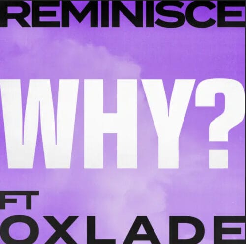 Reminisce Why?