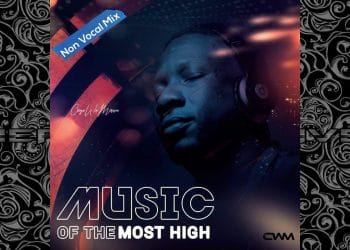 Ceega – Music Of The Most High VII (Dance Groove Mix)