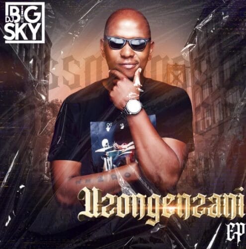 DJ Big Sky ”“ Uzongenzani EP