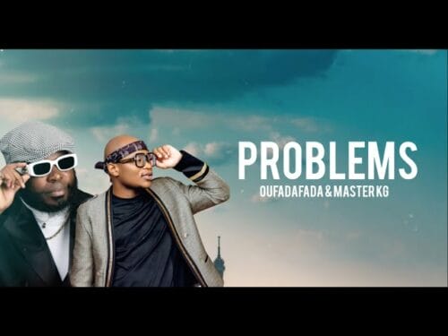 Oufadafada & Master KG ”“ Problems