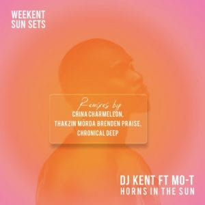 DJ Kent ”“ Horns In The Sun ft. Mo-T, MÃ¶rda & Brenden Praise (Thakzin Remix Extended Version)