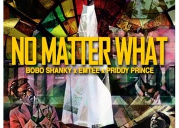 Bobo Shanky, Emtee, Priddy Prince – No Matter What