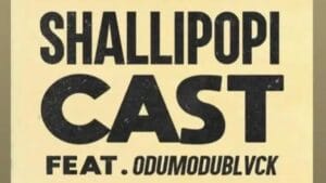 Shallipopi - "Cast" ft. Odumodublvck