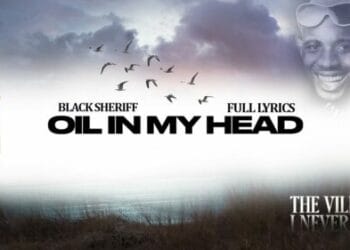 Black Sherif – Oil in my Head