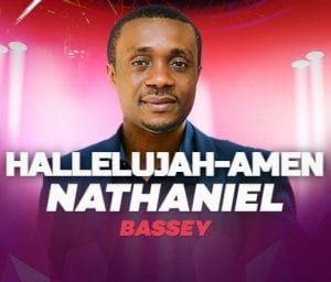 Nathaniel Bassey - Hallelujah-Amen Lyrics