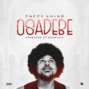 Pappy Chino - Osadebe