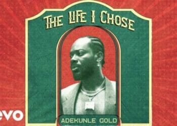 The Life I Chose - Adekunle Gold