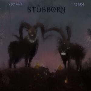 Victony & Asake - Stubborn